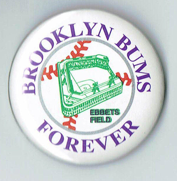 1980s Brooklyn Bums Forever Ebbets Field Pin Dodgers 1.7″